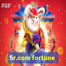 5r.com fortune